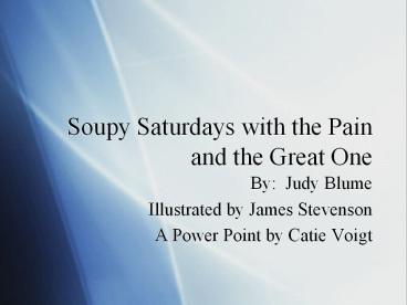 Soupy Saturdays with the Pain and the Great One