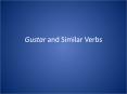 Gustar and Similar Verbs PowerPoint PPT Presentation
