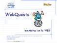 WebQuests PowerPoint PPT Presentation