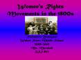 Women's Rights Movements in the 1800s PowerPoint PPT Presentation