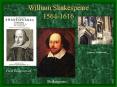 William Shakespeare 1564-1616 PowerPoint PPT Presentation