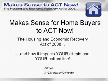 Makes Sense for Home Buyers to ACT Now!