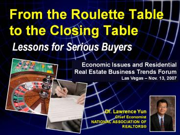 From the Roulette Table to the Closing Table
