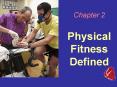Chapter 2 Physical Fitness Defined PowerPoint PPT Presentation