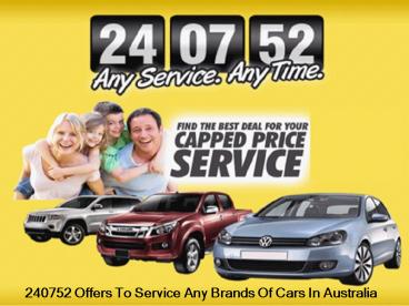240752 Offers To Service Any Brands Of Cars In Australia
