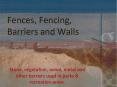 Fences, Fencing, Barriers and Walls PowerPoint PPT Presentation