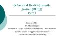 Behavioral Health/Juvenile Justice (BH/JJ) Part I PowerPoint PPT Presentation