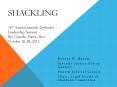 SHACKLING  16th Annual Juvenile Defender Leadership Summit Rio Grande, Puerto Rico October 26-28, 2012 PowerPoint PPT Presentation