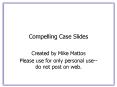 Compelling Case Slides PowerPoint PPT Presentation