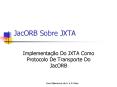 JacORB Sobre JXTA PowerPoint PPT Presentation
