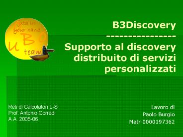 B3Discovery ---------------- Supporto al discovery distribuito di servizi personalizzati