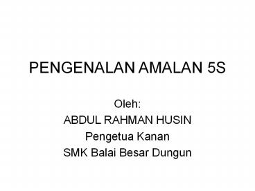 PENGENALAN AMALAN 5S