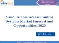 Aarkstore - Saudi Arabia Access Control Systems Market Forecast and Opportunities, 2020 PowerPoint PPT Presentation