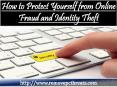 How to Protect Yourself from Online Fraud and Identity Theft PowerPoint PPT Presentation