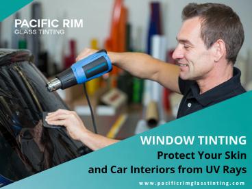Window Tinting Honolulu - Things to Know!