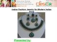 Indian Fashion Jewelry for Modern Indian Bride