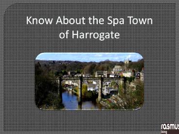 Know About the Spa Town of Harrogate