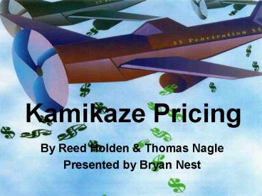 Kamikaze Pricing