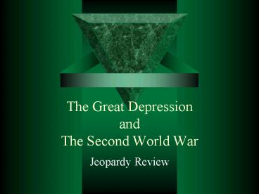 The Great Depression and The Second World War