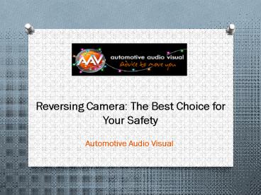 Reversing Camera: The Best Choice for Your Safety