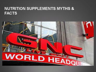 Nutrition Supplements Myths & Facts