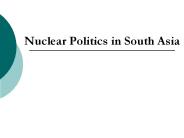 Nuclear Politics in South Asia