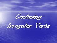 Confusing Irregular Verbs
