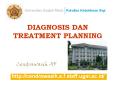 DIAGNOSIS DAN TREATMENT PLANNING PowerPoint PPT Presentation