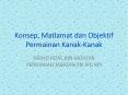 Konsep, Matlamat dan Objektif Permainan Kanak-Kanak PowerPoint PPT Presentation