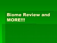 Biome Review and MORE!!!
