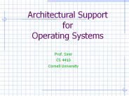 Architectural Support for Operating Systems