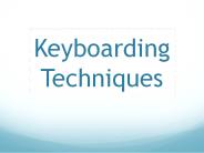 Keyboarding Techniques