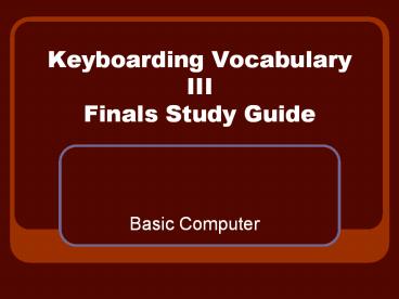 Keyboarding Vocabulary III Finals Study Guide