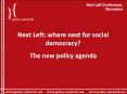 Next Left: where next for social democracy? PowerPoint PPT Presentation