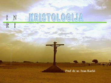 KRISTOLOGIJA I SOTERIOLOGIJA