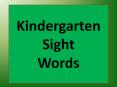 Kindergarten Sight    Words PowerPoint PPT Presentation