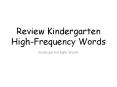 Review Kindergarten High-Frequency Words PowerPoint PPT Presentation