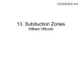 13. Subduction Zones William Wilcock PowerPoint PPT Presentation