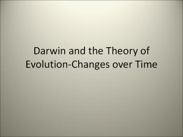 Darwin and the Theory of Evolution-Changes over Time