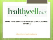 Sleep Supplements- Some Medication to Combat Insomnia (1)