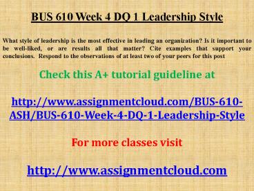 BUS 610 Week 4 DQ 1 Leadership Style