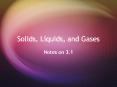 Solids, Liquids, and Gases PowerPoint PPT Presentation