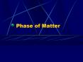 Phase of Matter PowerPoint PPT Presentation