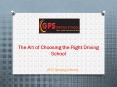 The Art of Choosing the Right Driving School PowerPoint PPT Presentation
