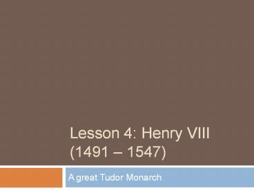 Lesson%204:%20Henry%20VIII%20(1491%20