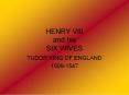 HENRY VIII and his SIX WIVES PowerPoint PPT Presentation
