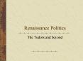 Renaissance Politics PowerPoint PPT Presentation