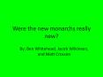 Were the new monarchs really new? PowerPoint PPT Presentation