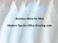 Business Attire for Men – Modern Tips for Office Dressing code PowerPoint PPT Presentation