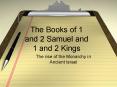 The Books of 1 and 2 Samuel and 1 and 2 Kings PowerPoint PPT Presentation